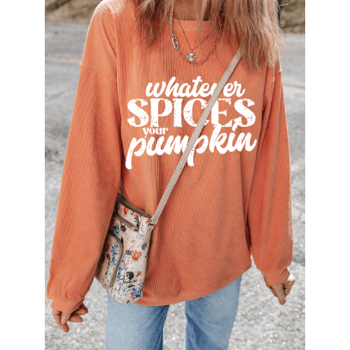 Orange Whatever Spices Your Pumpkin Graphic Corded Pullover Sweatshirt