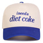 I Need a Diet Coke Embroidered Baseball Cap - 4 Colors