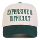 Expensive & Difficult Embroidered Baseball Cap - 6 Colors
