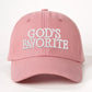 God's Favorite Embroidered Baseball Cap - 6 Colors